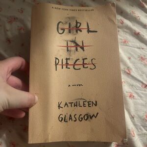 Girl in pieces by Kathleen Glasgow